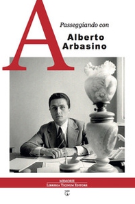 Passeggiando con Alberto Arbasino - Librerie.coop