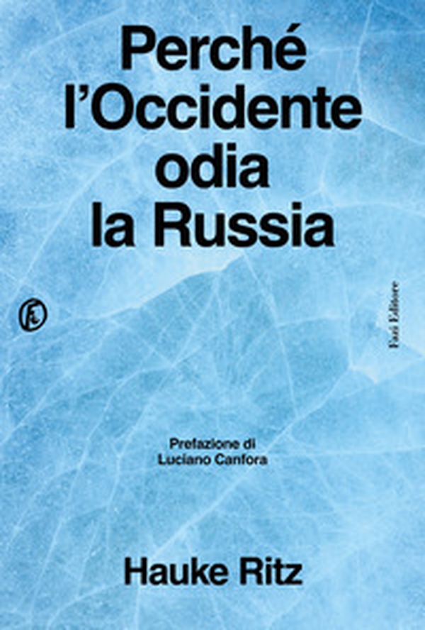 Perché l'Occidente odia la Russia - Librerie.coop