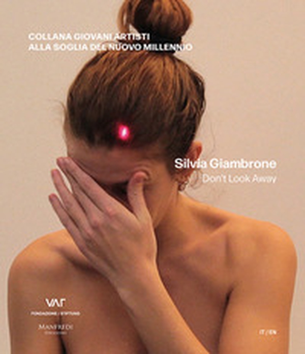 Silvia Giambrone. Don't look away. Ediz. italiana e inglese - Librerie.coop Silvia Giambrone. Don't look away. Ediz. italiana e inglese - Librerie.coop