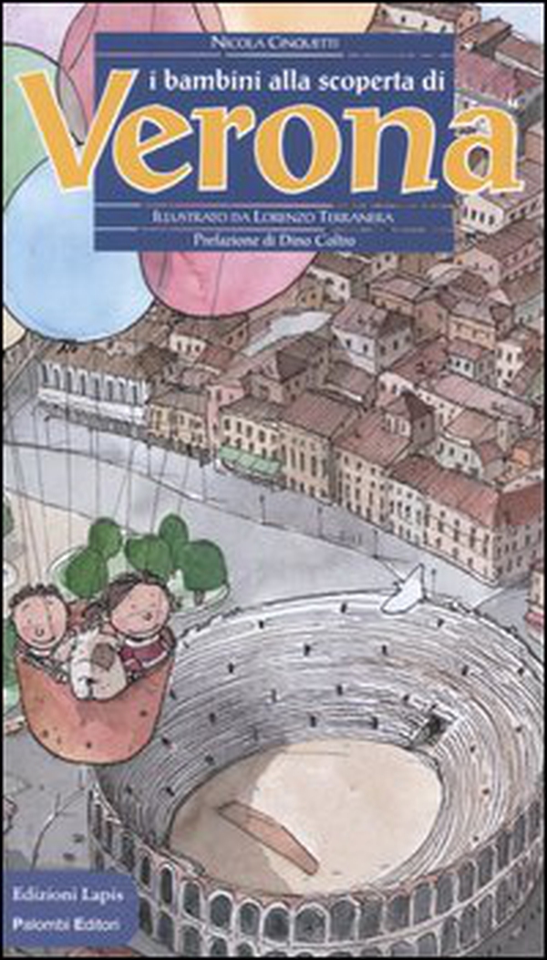 I bambini alla scoperta di Verona - Librerie.coop I bambini alla scoperta di Verona - Librerie.coop