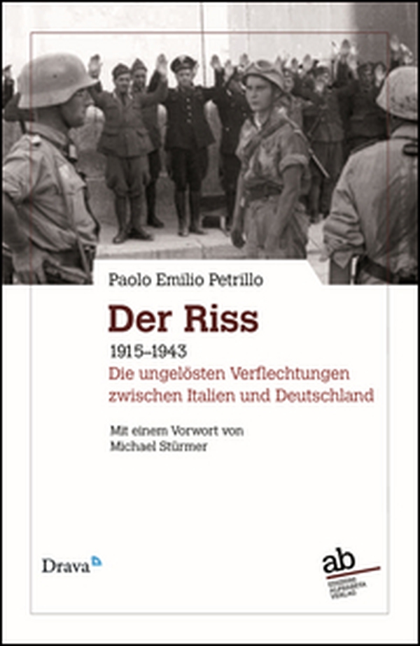 Der Riss. 1915-1943. Die ungelösten Verflechtungen zwischen Italien und Deutschland - Librerie.coop Der Riss. 1915-1943. Die ungelösten Verflechtungen zwischen Italien und Deutschland - Librerie.coop