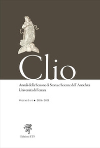 Clio. Annali della Sezione di Storia e Scienze dell'Antichità Università di Ferrara - Vol. 3-4 - Librerie.coop