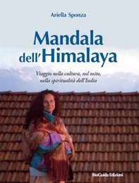 Mandala dell'Himalaya. Viaggio nella cultura, nel mito, nella spiritualità dell'India - Librerie.coop