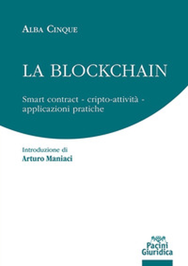 La blockchain. Smart contract Cripto-attività Applicazioni pratiche - Librerie.coop La blockchain. Smart contract Cripto-attività Applicazioni pratiche - Librerie.coop