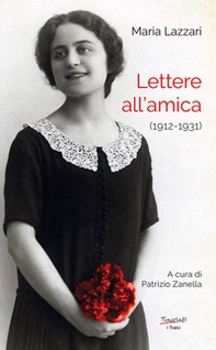 Lettere all'amica (1912-1931) - Librerie.coop