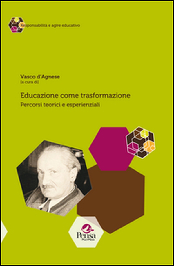 Educazione come trasformazione. Percorsi teorici ed esperienziali - Librerie.coop Educazione come trasformazione. Percorsi teorici ed esperienziali - Librerie.coop