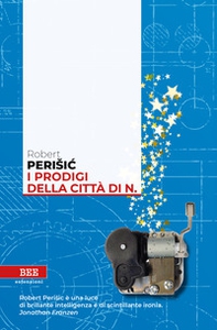 I prodigi della città di N. - Librerie.coop