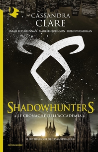 Shadowhunters: Le cronache dell'Accademia - Librerie.coop Shadowhunters: Le cronache dell'Accademia - Librerie.coop