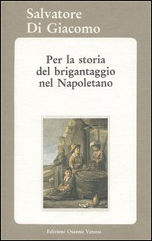 Per la storia del brigantaggio nel napoletano - Librerie.coop