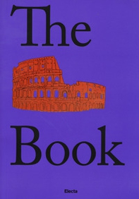 The Colosseum book. Catalogo della mostra (Roma, 8 marzo 2017-7 gennaio 2018). Ediz. inglese - Librerie.coop