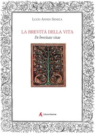 La brevità della vita. De brevitate vitae - Librerie.coop