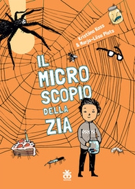 Il microscopio della zia. Ediz. ad alta leggibilità - Librerie.coop