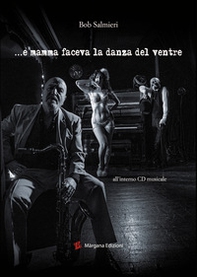 E mamma faceva la danza del ventre - Librerie.coop