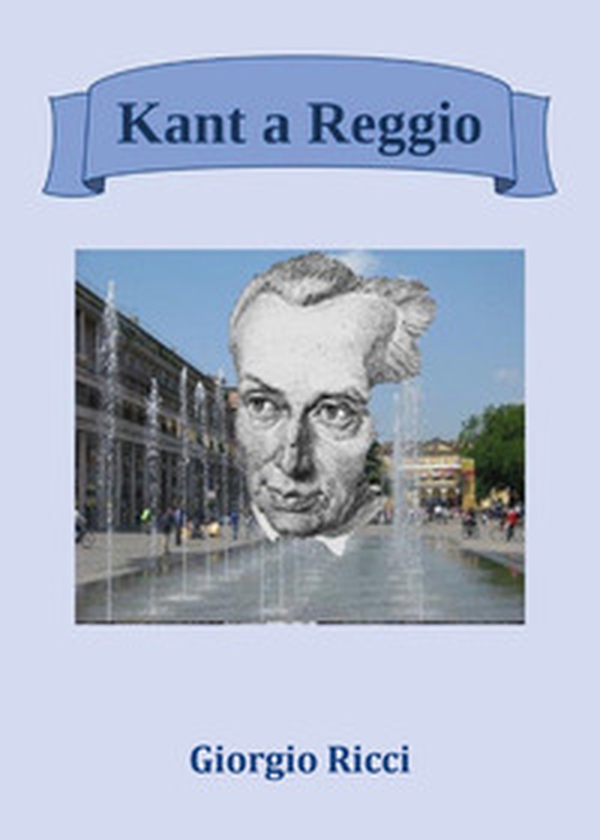 Kant a Reggio - Librerie.coop Kant a Reggio - Librerie.coop