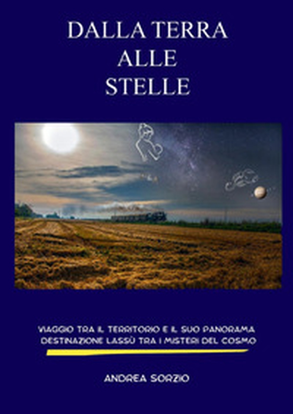 Dalla Terra alle stelle - Librerie.coop Dalla Terra alle stelle - Librerie.coop