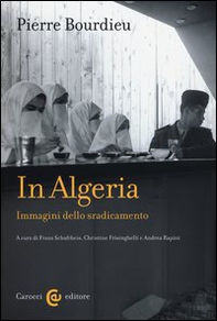In Algeria. Immagini dello sradicamento - Librerie.coop