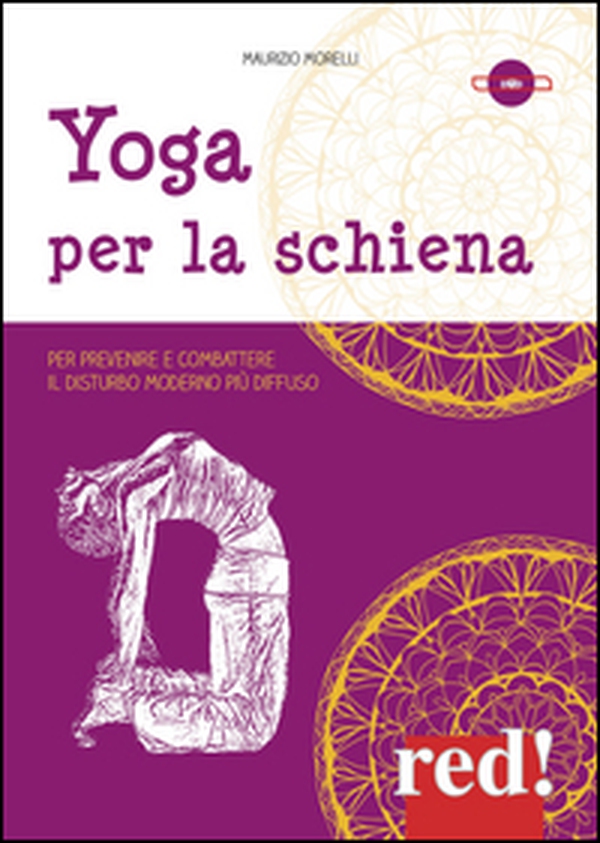 Yoga per la schiena. Per prevenire e combattere il disturbo moderno più diffuso. DVD - Librerie.coop Yoga per la schiena. Per prevenire e combattere il disturbo moderno più diffuso. DVD - Librerie.coop