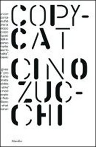 Cino Zucchi. Copycat - Librerie.coop