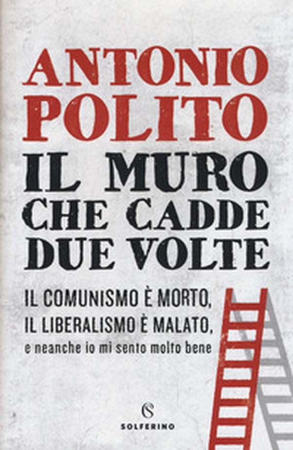 Il muro che cadde due volte - Librerie.coop Il muro che cadde due volte - Librerie.coop