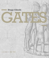 Diego Cibelli. Gates - Librerie.coop