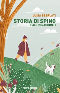 Storia di Spino e altri racconti - Librerie.coop Storia di Spino e altri racconti - Librerie.coop