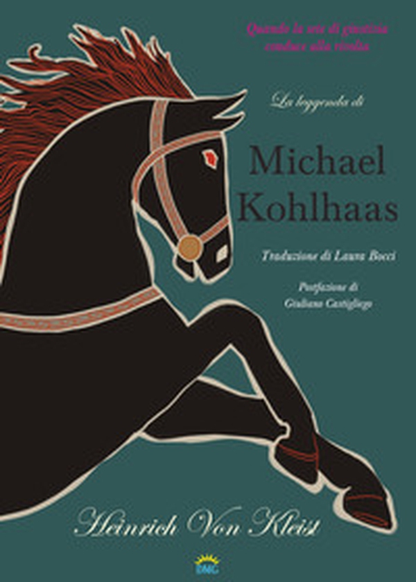 La leggenda di Michael Kohlhaas. Da una cronaca antica - Librerie.coop La leggenda di Michael Kohlhaas. Da una cronaca antica - Librerie.coop
