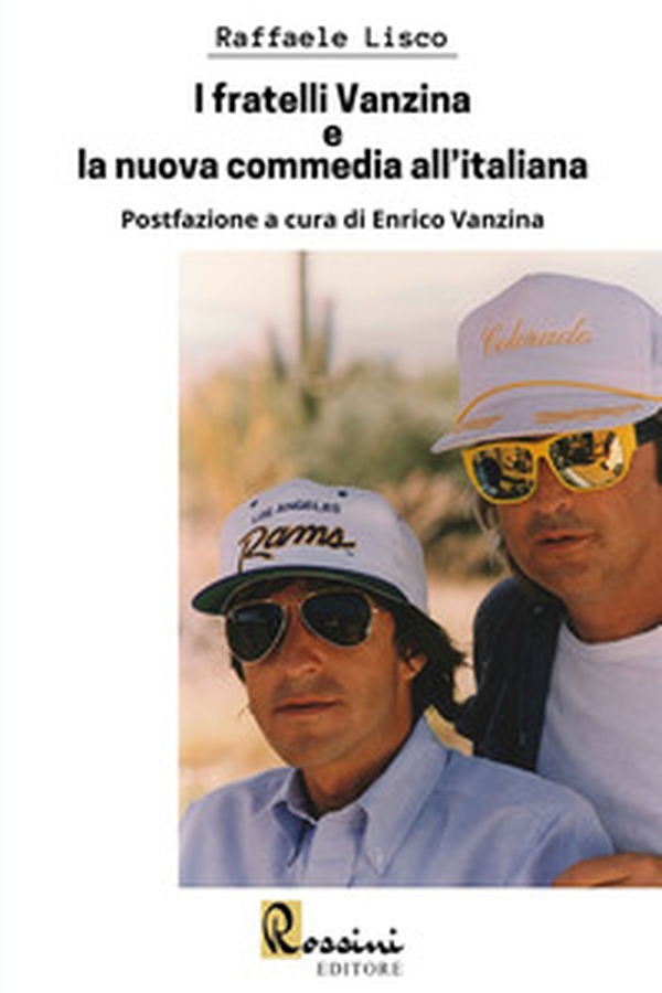 I fratelli Vanzina e la nuova commedia all'italiana - Librerie.coop I fratelli Vanzina e la nuova commedia all'italiana - Librerie.coop
