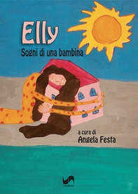 Elly. Sogni di una bambina - Librerie.coop