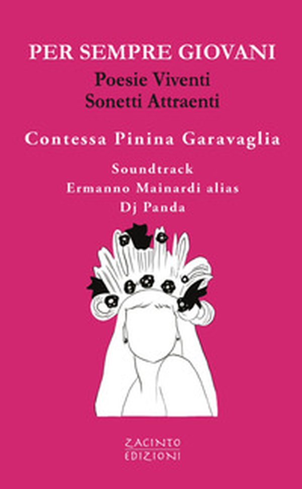 Per sempre giovani. Poesie viventi. Sonetti attraenti - Librerie.coop Per sempre giovani. Poesie viventi. Sonetti attraenti - Librerie.coop