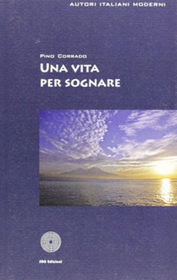 Una vita per sognare - Librerie.coop Una vita per sognare - Librerie.coop