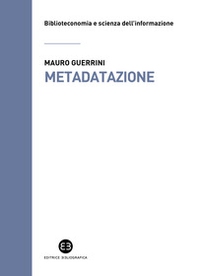 Metadatazione. La catalogazione in era digitale - Librerie.coop Metadatazione. La catalogazione in era digitale - Librerie.coop