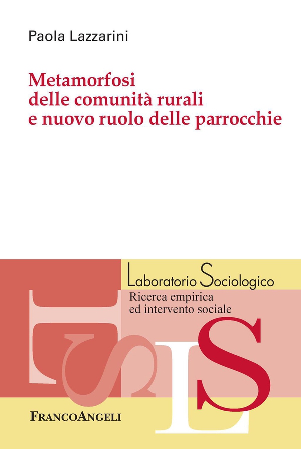 Metamorfosi delle comunità rurali e nuovo ruolo delle parrocchie - Librerie.coop Metamorfosi delle comunità rurali e nuovo ruolo delle parrocchie - Librerie.coop