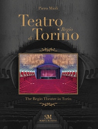 Teatro Regio di Torino-The Regio Theatre in Turin - Librerie.coop Teatro Regio di Torino-The Regio Theatre in Turin - Librerie.coop