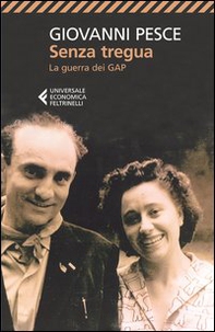 Senza tregua. La guerra dei GAP - Librerie.coop Senza tregua. La guerra dei GAP - Librerie.coop