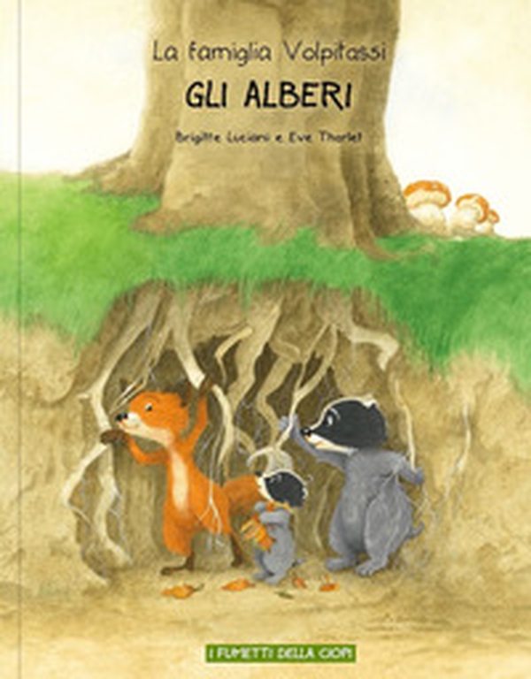 Gli alberi. La famiglia Volpitassi racconta - Librerie.coop Gli alberi. La famiglia Volpitassi racconta - Librerie.coop
