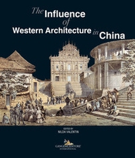 The influence of western architecture in China. Ediz. italiana e inglese - Librerie.coop