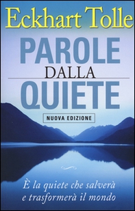 Parole dalla quiete - Librerie.coop Parole dalla quiete - Librerie.coop