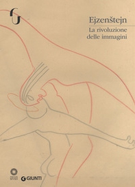 Ejzenstejn. La rivoluzione delle immagini. Catalogo della mostra (Firenze, 7 novembre 2017-7 gennaio 2018) - Librerie.coop Ejzenstejn. La rivoluzione delle immagini. Catalogo della mostra (Firenze, 7 novembre 2017-7 gennaio 2018) - Librerie.coop