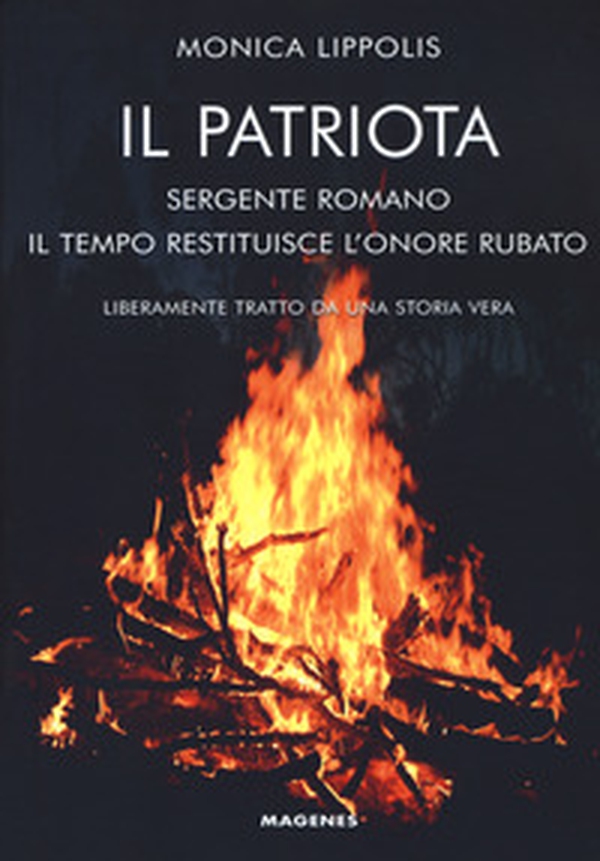 Il patriota. Sergente romano. Il tempo restituisce l'onore rubato - Librerie.coop Il patriota. Sergente romano. Il tempo restituisce l'onore rubato - Librerie.coop