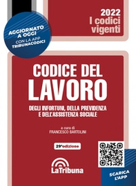 Codice del lavoro, degli infortuni, della previdenza e dell'assistenza sociale - Librerie.coop