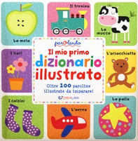 Il mio primo dizionario illustrato. Parolando - Librerie.coop