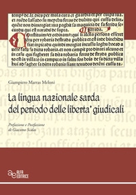 La lingua nazionale sarda del periodo delle libertà giudicali - Librerie.coop