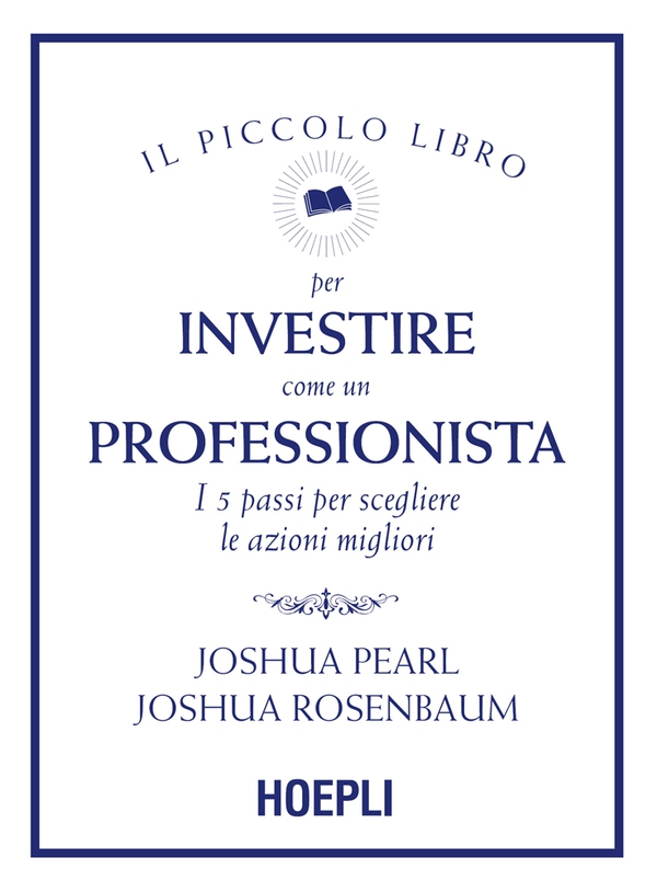 Il piccolo libro per investire come un professionista - Librerie.coop Il piccolo libro per investire come un professionista - Librerie.coop