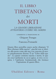 Il libro tibetano dei morti. La grande liberazione attraverso l'udire nel Bardo - Librerie.coop Il libro tibetano dei morti. La grande liberazione attraverso l'udire nel Bardo - Librerie.coop