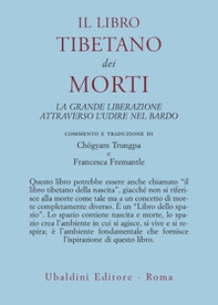 Il libro tibetano dei morti. La grande liberazione attraverso l'udire nel Bardo - Librerie.coop