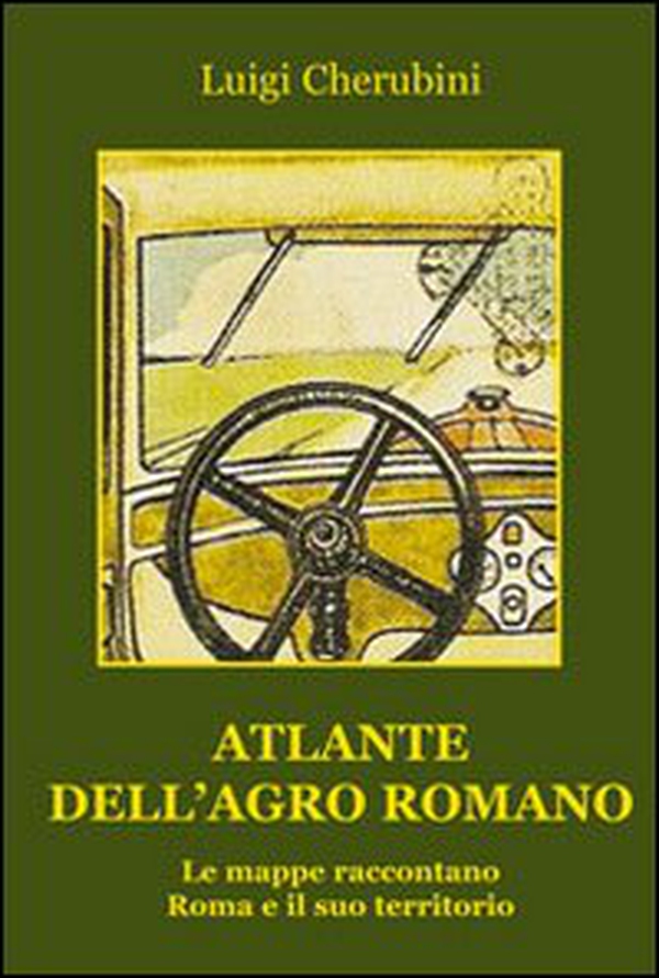 Atlante dell'Agro Romano. Le mappe raccontano Roma e il suo territorio - Librerie.coop Atlante dell'Agro Romano. Le mappe raccontano Roma e il suo territorio - Librerie.coop