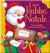 Caro Babbo Natale... - Librerie.coop Caro Babbo Natale... - Librerie.coop