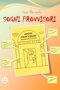 Sogni provvisori. Agenzia per il lavoro - Librerie.coop