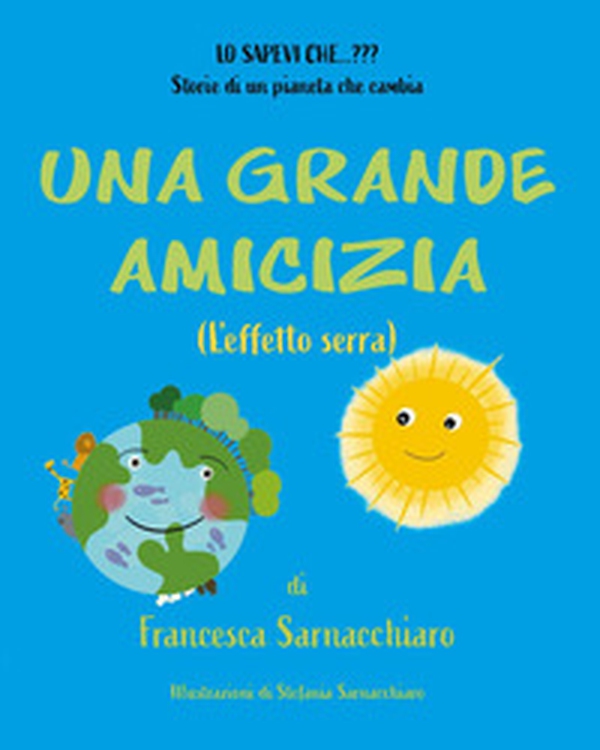Una grande amicizia. (L'effetto serra) - Librerie.coop Una grande amicizia. (L'effetto serra) - Librerie.coop
