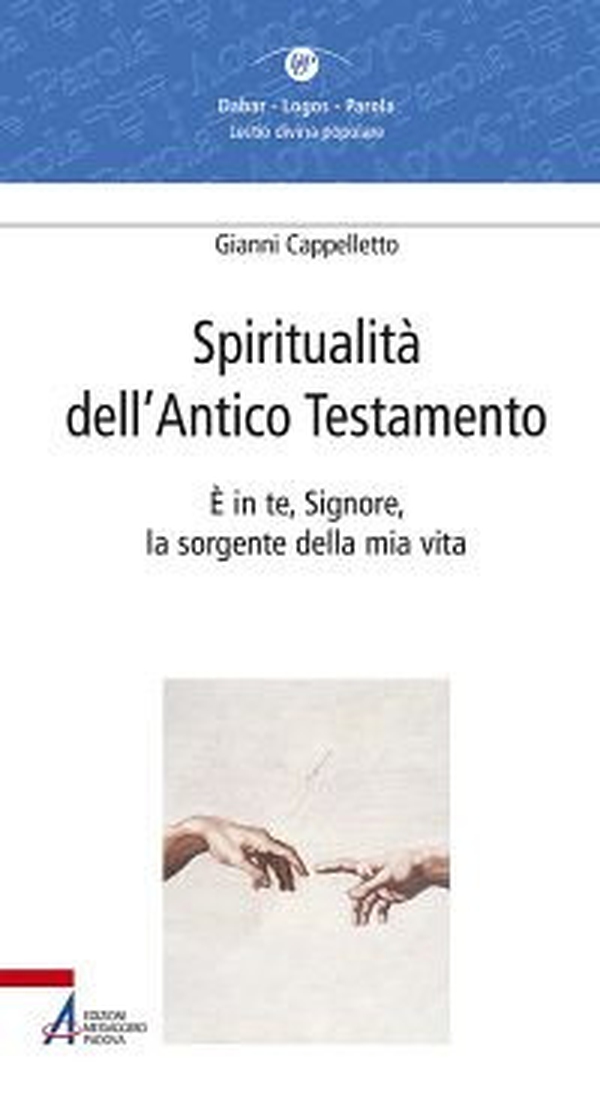 Spiritualità dell'Antico Testamento. È in te, Signore, la sorgente della vita (Sal 36,10) - Librerie.coop Spiritualità dell'Antico Testamento. È in te, Signore, la sorgente della vita (Sal 36,10) - Librerie.coop